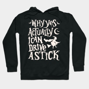 Yes, I Can Drive a Stick Funny Halloween Hoodie